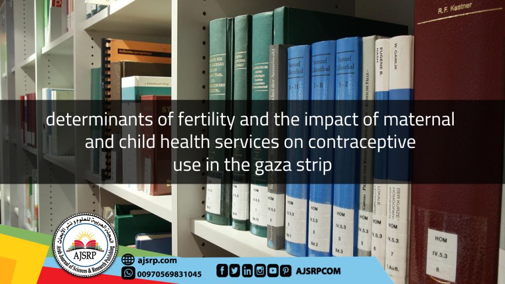 determinants of fertility and the impact of maternal and child health services on contraceptive use in the gaza strip